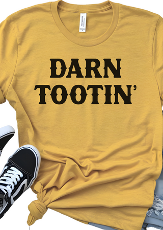 Darn Tootin Bella Canvas T-Shirt