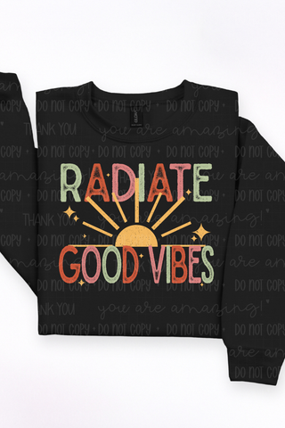 Radiate Good Vibes Tee or Sweatshirt