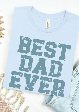 Best Dad Ever Bella Canvas T-Shirt