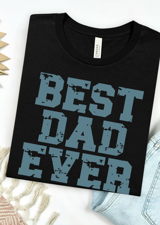 Best Dad Ever Bella Canvas T-Shirt