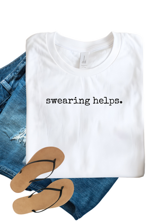 Swearing Helps Bella Canvas T-Shirt