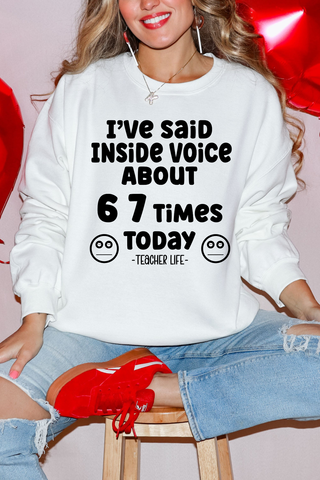 6 7 Times #teacherlifeTee or Sweatshirt