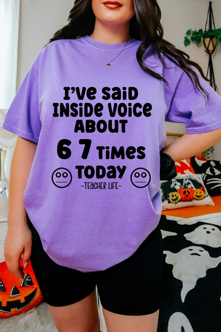 6 7 Times #teacherlifeTee or Sweatshirt