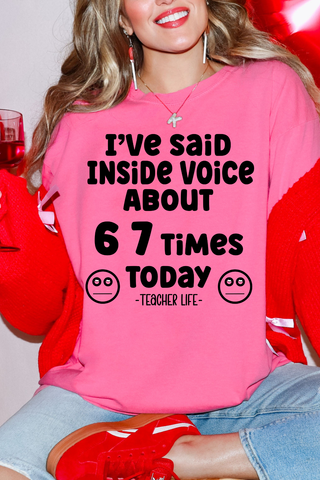 6 7 Times #teacherlifeTee or Sweatshirt