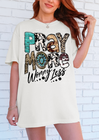 Pray More Worry Less Tee