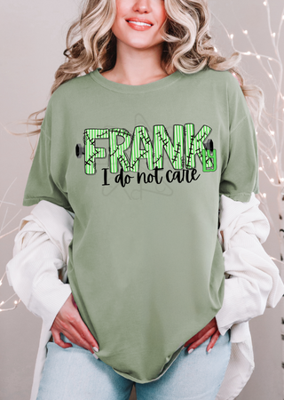 Frank, I Don't Care Tee