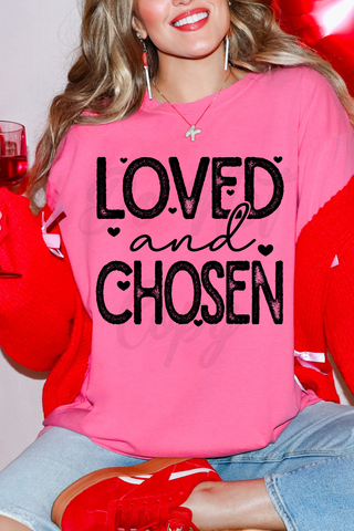 Loved & Chosen Tee or Sweatshirt