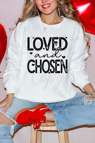 Loved & Chosen Tee or Sweatshirt