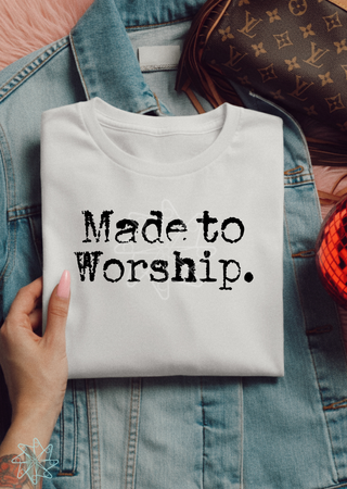 Made to Worship Tee