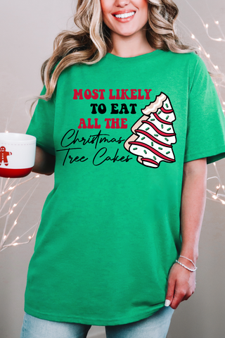 Most Likely To Eat All The Tree Cakes Tee