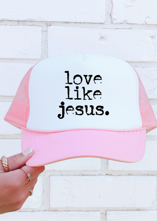 Love like Jesus Trucker Hat
