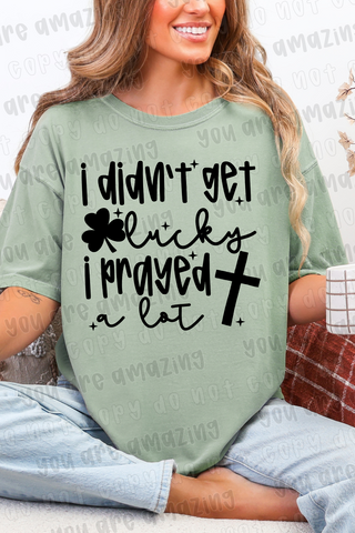 Prayed A lot Tee